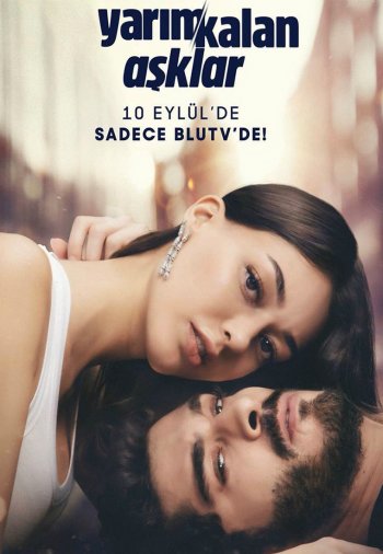 Yarım Kalan Aşklar (Unfinished Love)